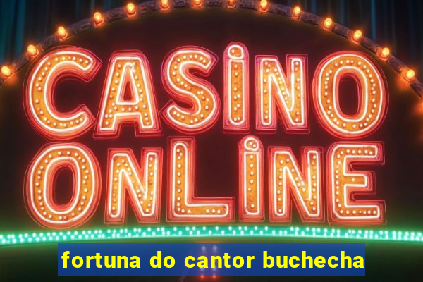 fortuna do cantor buchecha